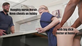 Interracial Cuckold Action With Naughty Nurse Nora Nova